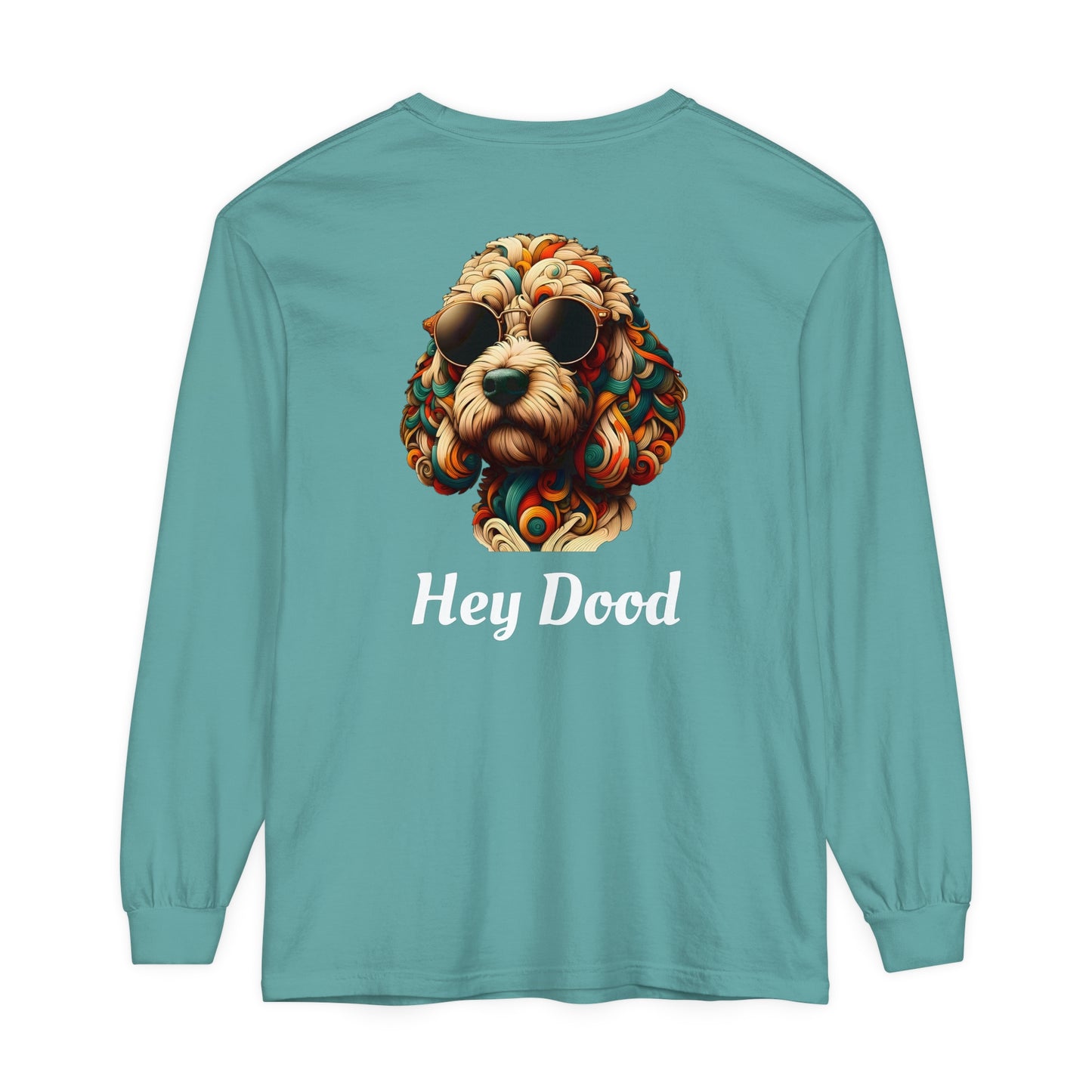 Hey Dood Unisex Long Sleeve T-Shirt