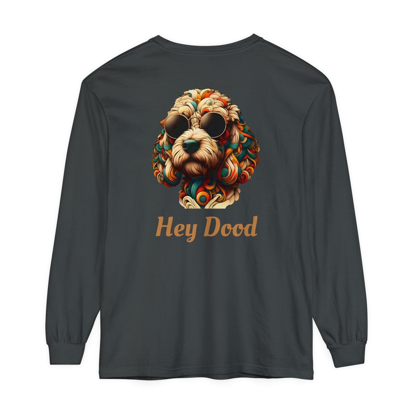 Hey Dood Unisex Garment-dyed Long Sleeve T-Shirt