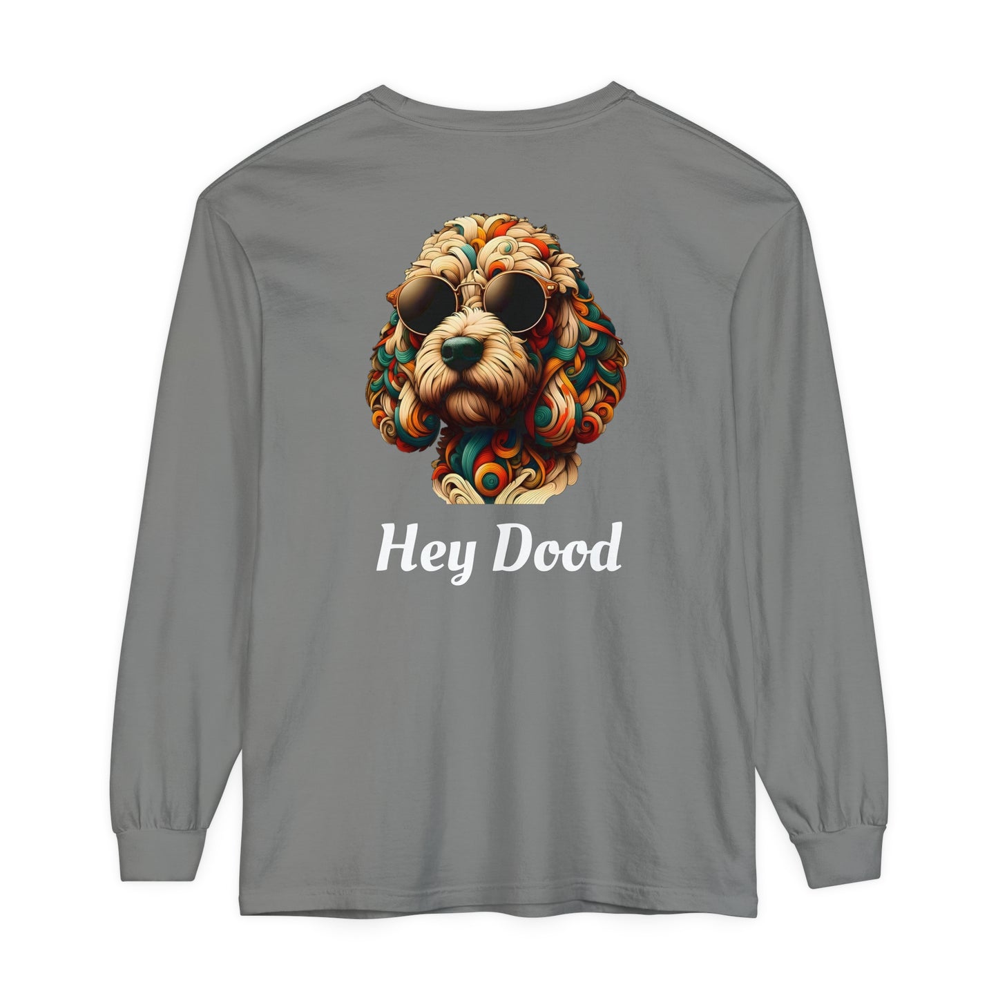 Hey Dood Unisex Garment-dyed Long Sleeve T-Shirt